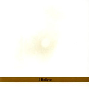 I Believe [CD]