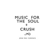 Mac Cormack, Jesse - CRUSH + Music for the soul [Vinyl]