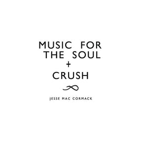 Mac Cormack, Jesse - CRUSH + Music for the soul [Vinyl]