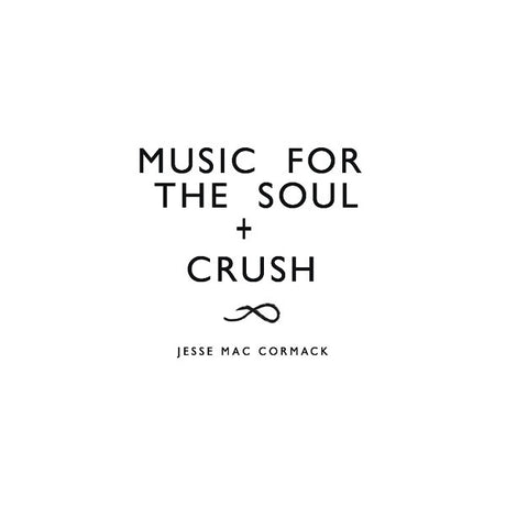 Mac Cormack, Jesse - CRUSH + Music for the soul [Vinyl]