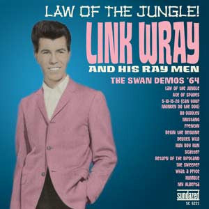 Link Wray - Law of the Jungle: Swan Demos '64 [CD]