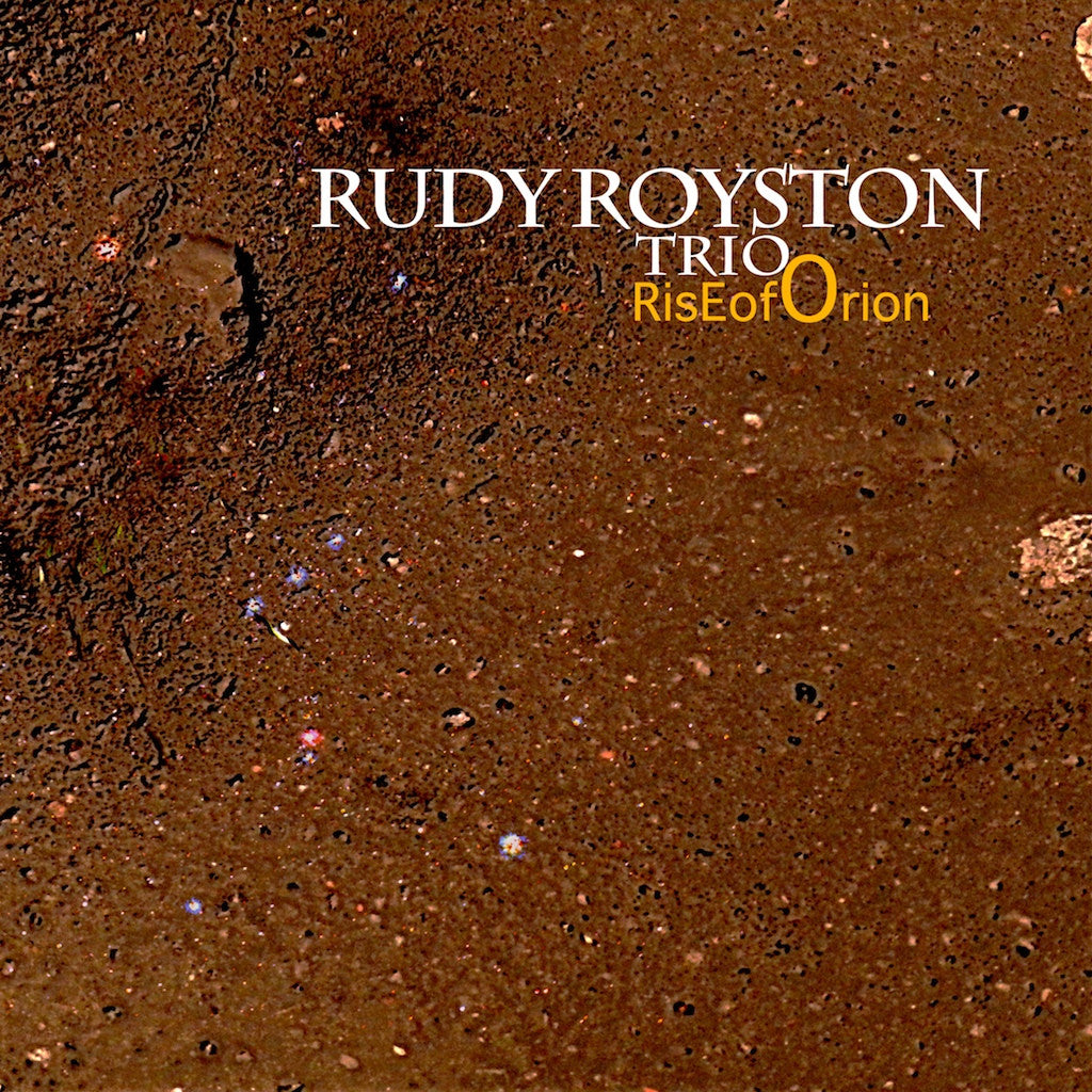 Royston, Rudy Trio - Rise of Orion [CD]