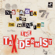 Nostalgia 77 - The Taxidermist [CD]