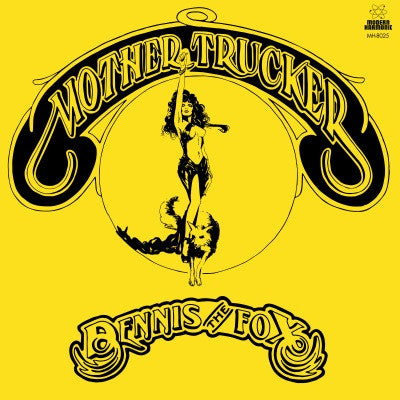 Dennis The Fox - Mother Trucker (YIELD SIGN YELLOW VINYL) [Vinyl]