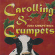 Carolling And Crumpets [CD]