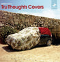 Various Artists - Tru Thoughts Covers [CD]