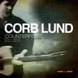 Corb Lund - Counterfeit Blues [Vinyl]