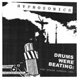 Hypnosonics - Drums Were Beating: Fort Apache Studios 1996 [CD]