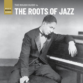 Various Artists - Rough Guide To The Roots Of Jazz [CD]