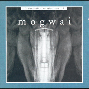 Mogwai - Kicking A Dead Pig [CD]