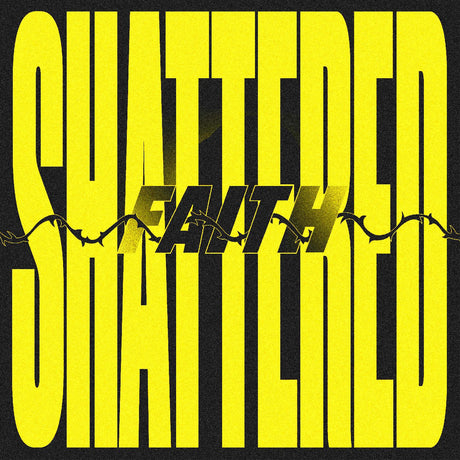 Shattered Faith (INDIE EXCLUSIVE, TRANSPARENT YELLOW VINYL) [Vinyl]