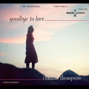 Claudia Thompson - Goodbye To Love [CD]