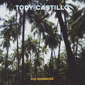 Tody Castillo - Old Rodriguez [CD]