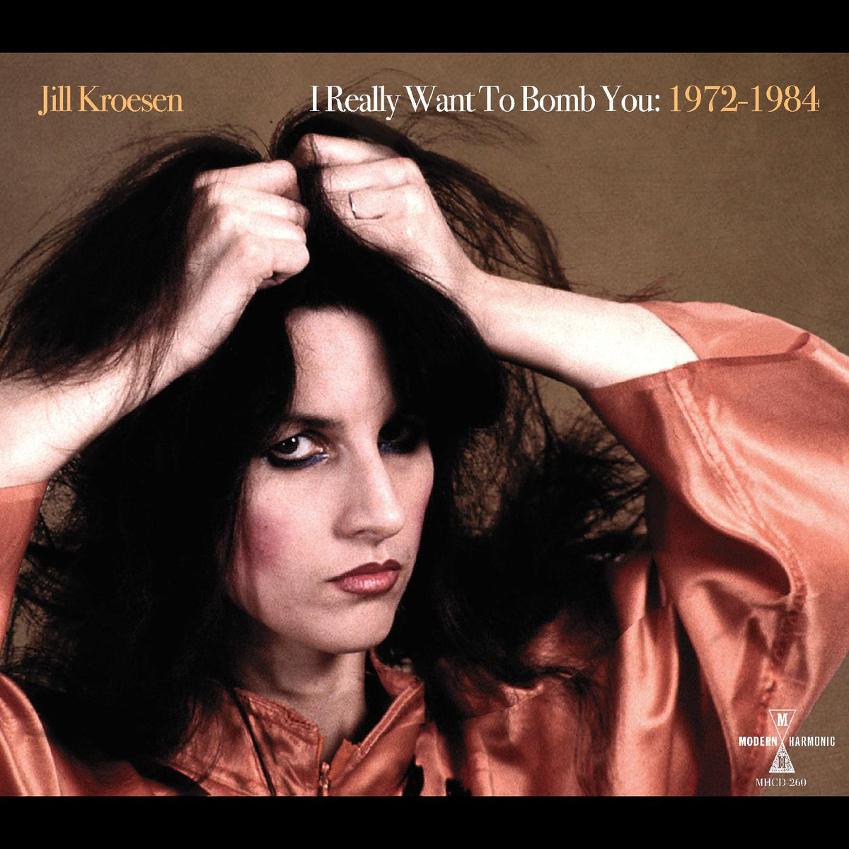 Jill Kroesen - I Really Want To Bomb You: 1972 -  1984 (CLEAR ORANGE VINYL) [Vinyl]