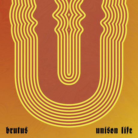 Brutus - Unison Life (INDIE EXCLUSIVE, TRANSPARENT ORANGE VINYL) [Vinyl]