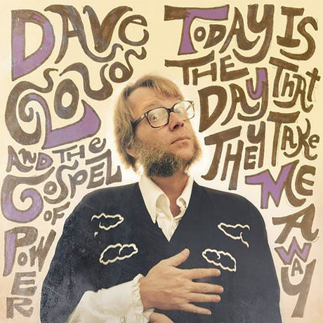 Cloud, Dave and The Gospel of Power - Today Is The Day That They Take Me Away [CD]
