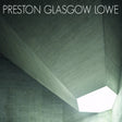 Preston Glasgow Lowe [CD]