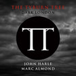 Harle, John & Almond, Marc - The Tyburn Tree - Dark London [Vinyl]