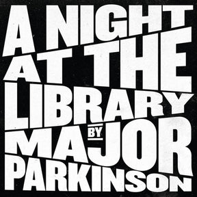 Major Parkinson - A Night at the Library [Vinyl]