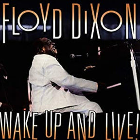Floyd Dixon - Wake Up & Live [CD]