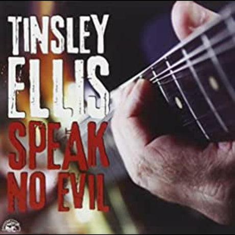 Tinsley Ellis - Speak No Evil [CD]