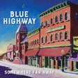 Blue Highway - Somewhere Far Away: Silver Anniversary [CD]