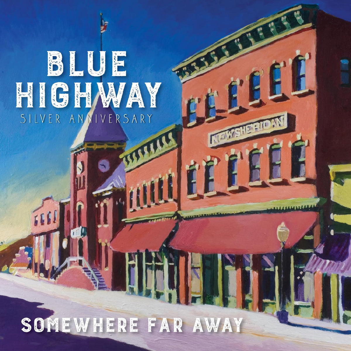 Blue Highway - Somewhere Far Away: Silver Anniversary [CD]