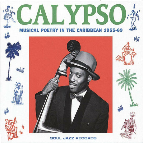 Calypso: Musical Poetry In The Caribbean 1955-69 [CD]