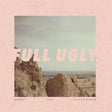 Full Ugly - Spent The Afternoon [CD]