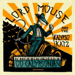 Lord Mouse and the Kalypso Katz - Go Calypsonian [Vinyl]