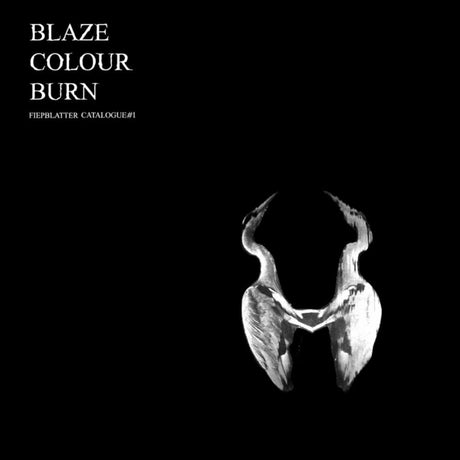 Blaze Colour Burn (Fiepblatter Catalogue #1) [Vinyl]