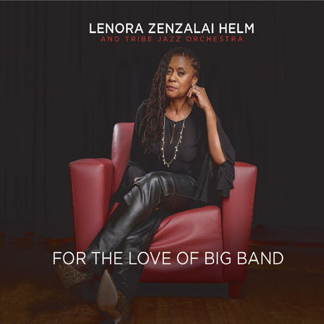 Helm, Lenora Zenzalai & Tribe Jazz Orchestra - For the Love of Big Band [CD]