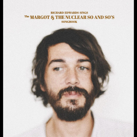 Richard Edwards - Sings The Margot & The Nuclear So and So's Songbook [Vinyl]