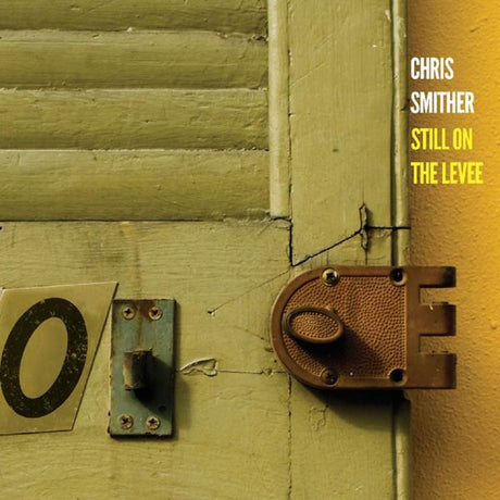 Chris Smither - Still On The Levee [CD]