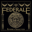 Federale - Reverb & Seduction [CD]