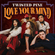 Twisted Pine - Love Your Mind [Vinyl]