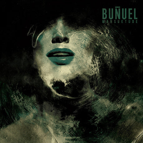 Buñuel - Mansuetude (DELUXE EDITION) [Cassette]