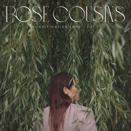 Rose Cousins - Conditions of Love - Vol. 1 (LIGHT PINK VINYL) [Vinyl]