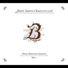 Halvorson, Mary Quartet - The Bagatelles Vol. 1 [CD]