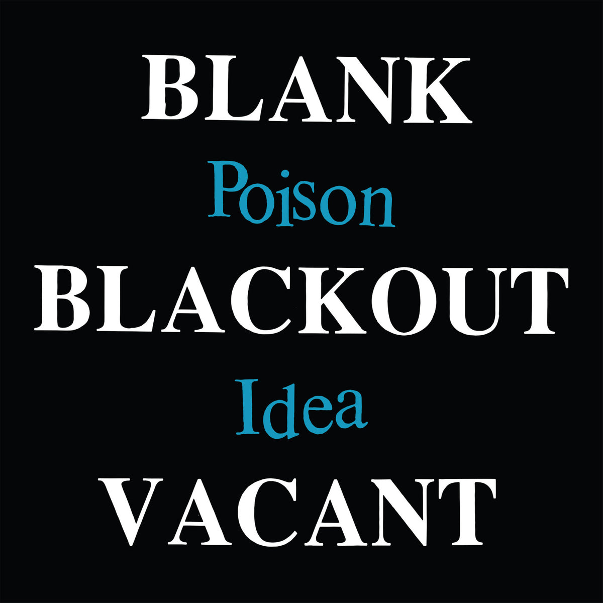 Poison Idea - Blank Blackout Vacant [Vinyl]