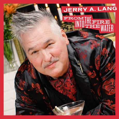 Jerry A - From The Fire Into The Water [CD]