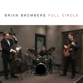 Brian Bromberg - Full Circle [CD]