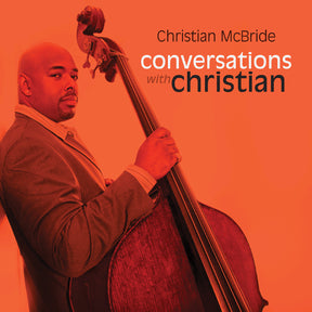 Christian McBride - Conversations with Christian (TRANSLUCENT ORANGE VINYL) [Vinyl]
