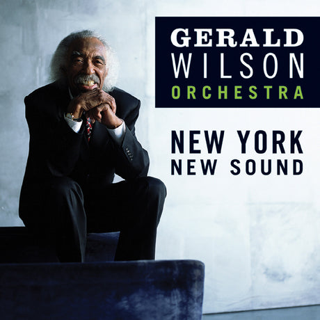 Wilson, Gerald Orchestra - New York, New Sound [CD]