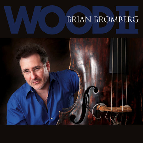 Brian Bromberg - Wood II [CD]