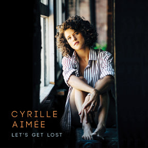 Cyrille Aimée - Let's Get Lost [CD]