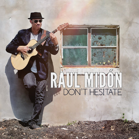 Raul Midón - Don't Hesitate [CD]