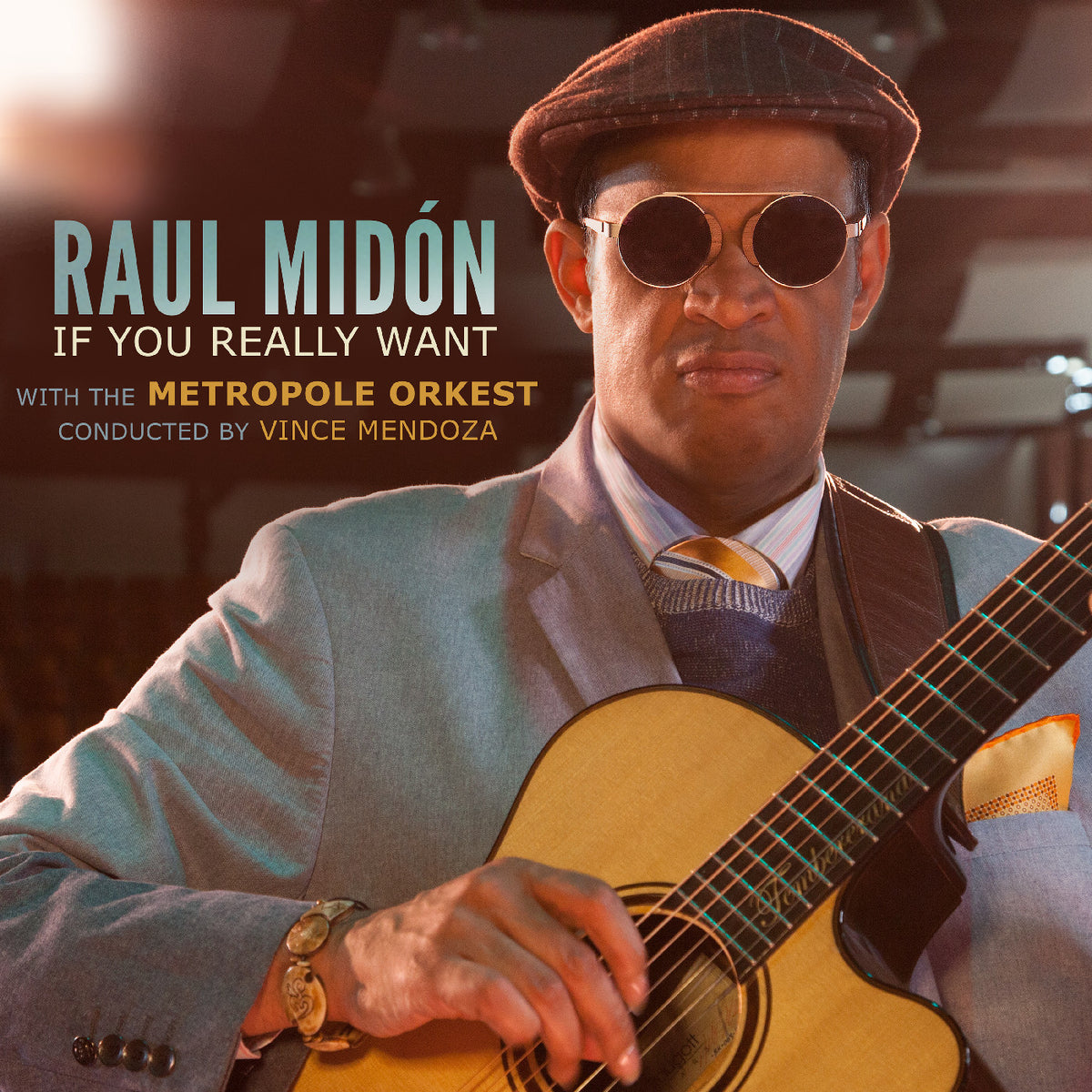 Midón, Raul and Metropole Orkest conducted by Vince Mendoza - If You Really Want [CD]