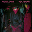 New Math - Gardens [Remastered & Expanded] (NEON LIME VINYL) [Vinyl]