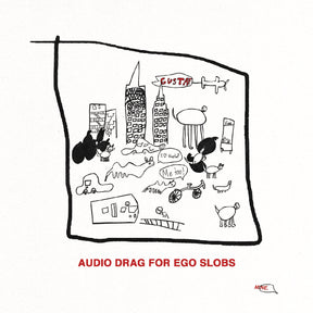 Audio Drag For Ego Slobs [Vinyl]